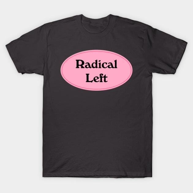 Radical Left T-Shirt by Football from the Left